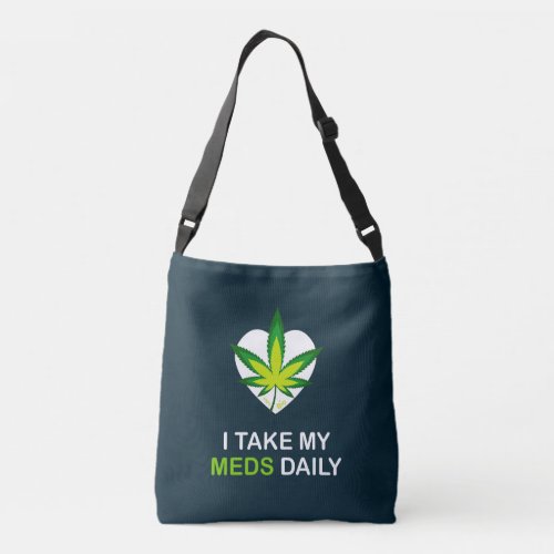 I Take my Meds Daily Two Colors Crossbody Bag