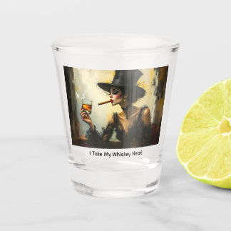 I Take My Whiskey Neat Shot Glass