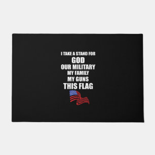 i take stand for god our military my family my gun doormat
