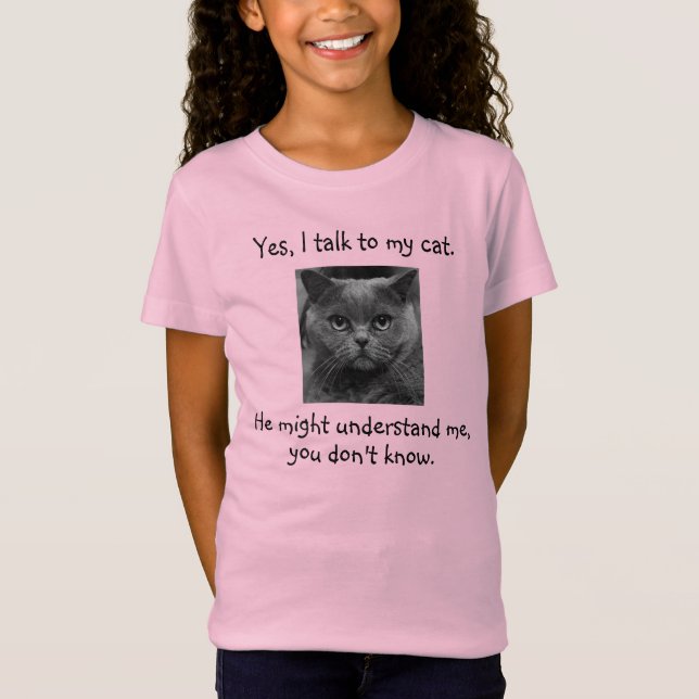 I Talk to My Cat | Funny Customizable T-Shirt (Front)