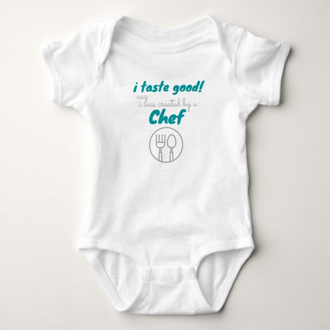 i taste good i was created by a chef cute baby bodysuit (Front)