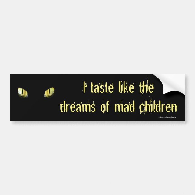I taste like... bumper sticker (Front)