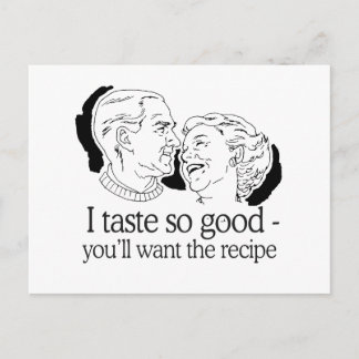 I TASTE SO GOOD YOU'LL WANT THE RECIPE POSTCARD