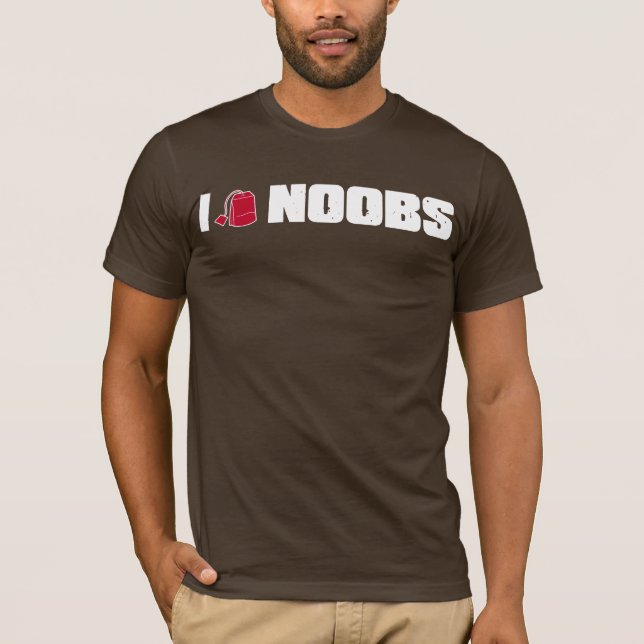 I (teabag) noobs T-Shirt (Front)
