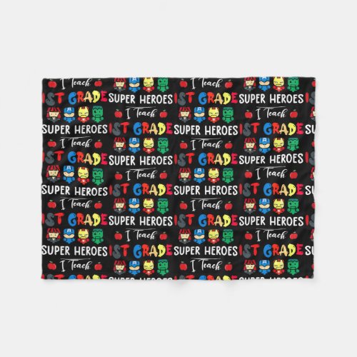 I Teach 1st Grade Superheroes Back To School Fleece Blanket