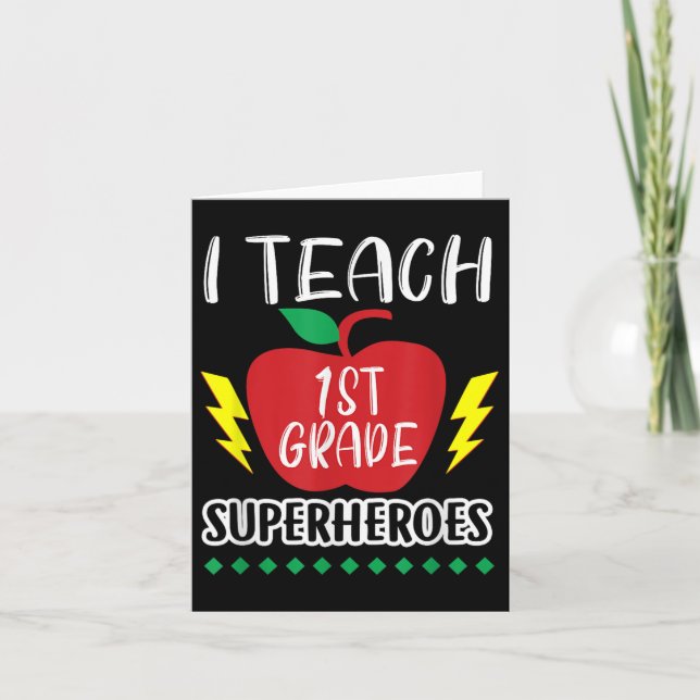 I Teach 1st Grade Superheroes Back To School Teach Card (Front)