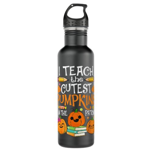 i teach 2cutest pumpkins in 2patch teacher hallowe stainless steel water bottle
