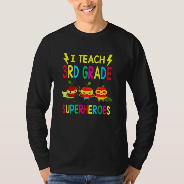 I Teach 3rd Grade Superheroes Teacher Super Apple  T-Shirt (Front)