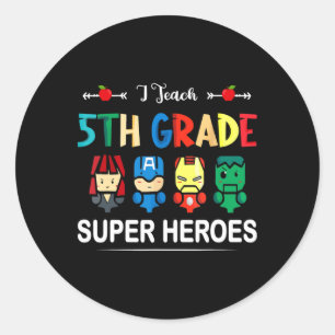 I Teach 5th Grade Superheroes Ck To School Teacher Classic Round Sticker