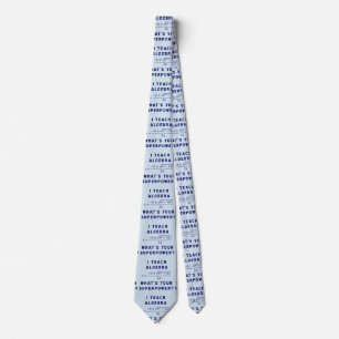 I Teach Algebra / What's Your Superpower Neck Tie