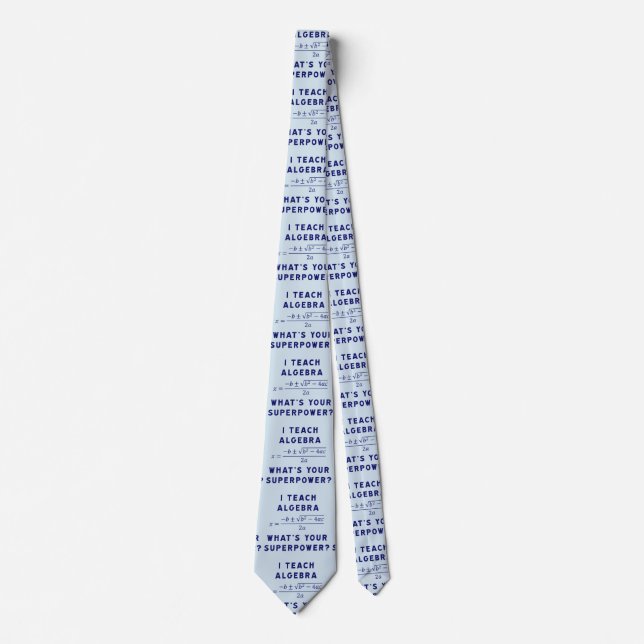 I Teach Algebra / What's Your Superpower Neck Tie (Front)