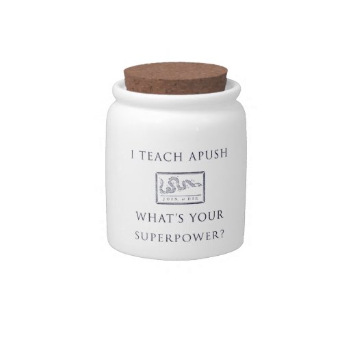 I Teach APUSH Join or Die Candy Jar