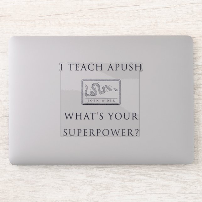 I Teach APUSH - What's Your Superpower? Sticker (Computer)