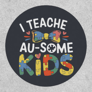 I Teach Au-some Kids Autism Awareness Teacher  Patch