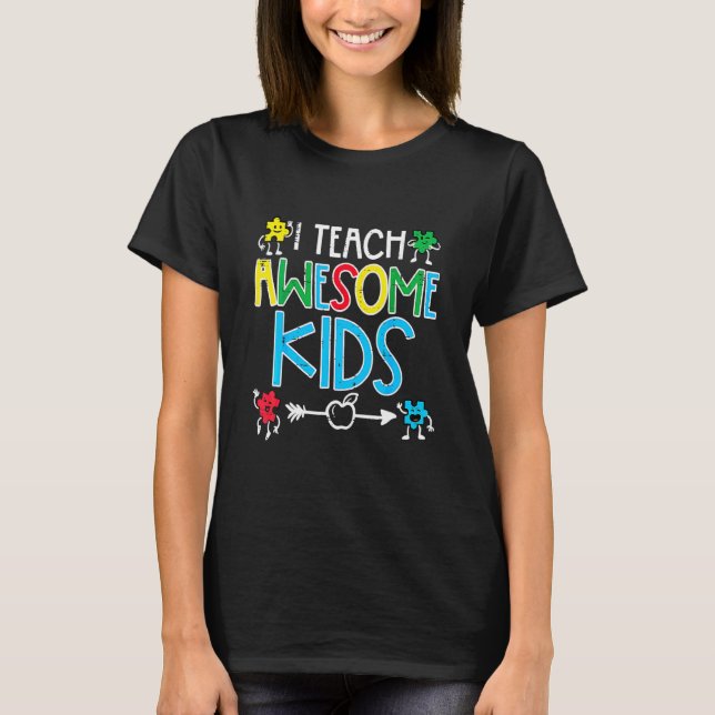 I Teach Awesome Kids Autism Awareness Sped Teacher T-Shirt (Front)