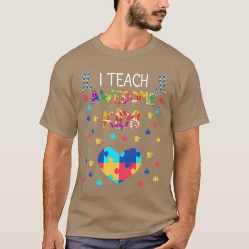 I Teach Awesome Kids Autism Awareness Sped Teacher T_Shirt