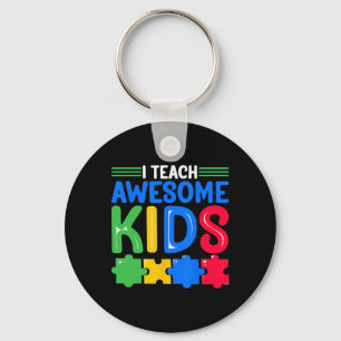 I Teach Awesome Kids - Autism Special Education Sp Keychain