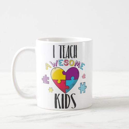 I Teach Awesome Kids Autism Teacher Coffee Mug