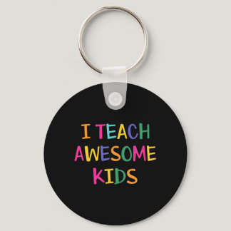 I Teach Awesome Kids Autism Teacher  Keychain