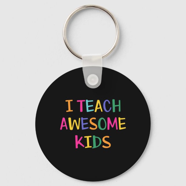 I Teach Awesome Kids Autism Teacher  Keychain (Front)