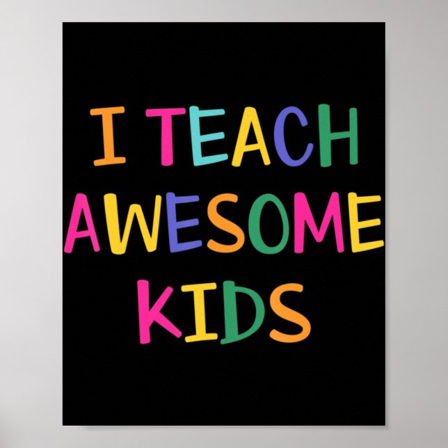 I Teach Awesome Kids Autism Teacher  Poster (Front)