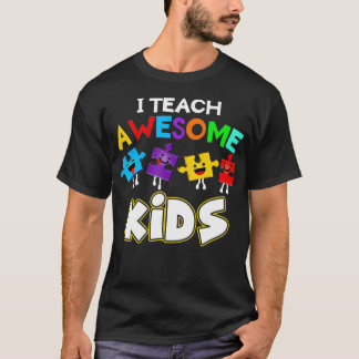 I Teach Awesome Kids Funny Autism Special Educatio T-Shirt