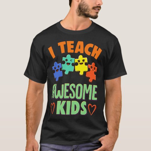 I Teach Awesome Kids Special Education Teacher T_Shirt