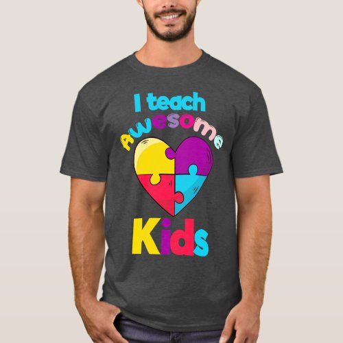 I teach Awesome Kids T_Shirt
