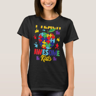 I Teach Awesome Teacher Autism Awareness T-Shirt