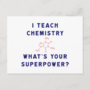 I Teach Chemistry What's Your Superpower? Postcard