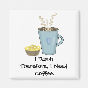 I Teach Coffee Design With Saying Magnet