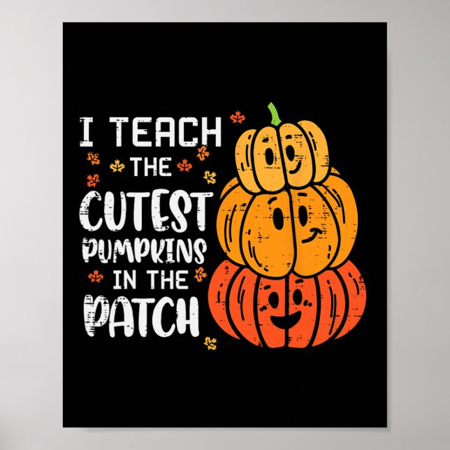 I Teach Coolest Pumpkin Patch Halloween Costume Fa Poster (Front)