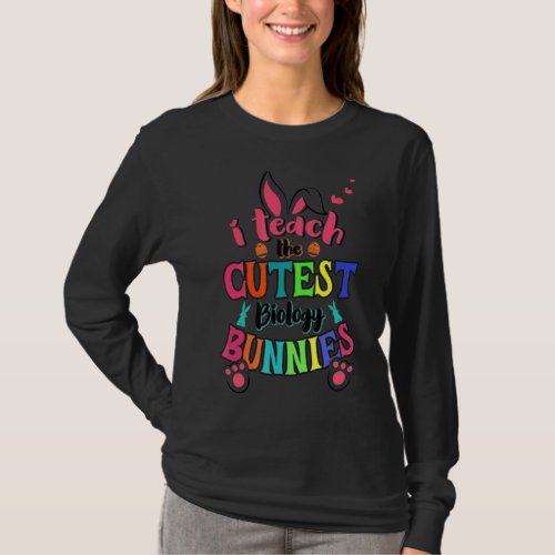 I Teach Cutest Biology Bunnies Easter Day Teacher T_Shirt