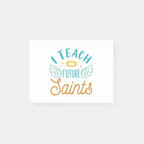 I Teach Future Saints Catholic School Teacher Post_it Notes