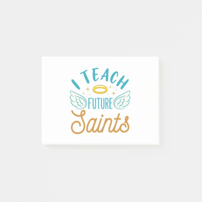 I Teach Future Saints Catholic School Teacher Post-it Notes (Front)