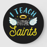 I Teach Future Saints Catholic Teacher Parochial
