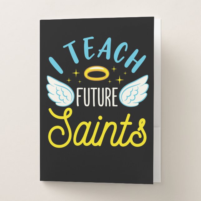 I Teach Future Saints Catholic Teacher Parochial Pocket Folder (Front)