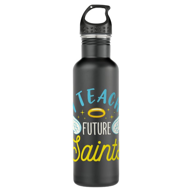 I Teach Future Saints Catholic Teacher Parochial Stainless Steel Water Bottle (Front)