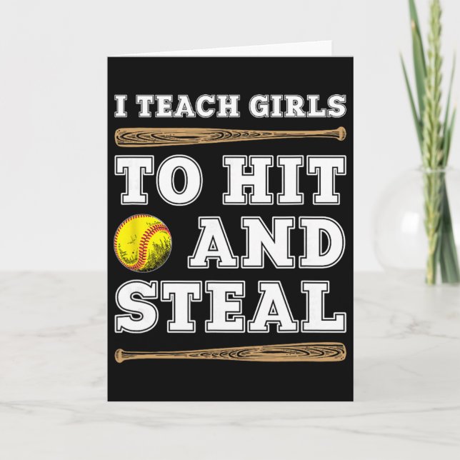 I Teach Girls To Hit And Steal - Funny Softll Coac Card (Front)