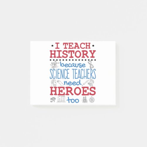 I Teach History Social Studies Teacher Heroes Post_it Notes