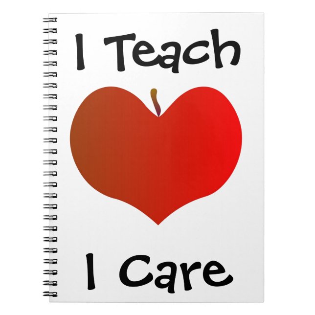 I Teach I Care Notebook (Front)