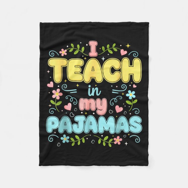 I Teach In My Pajamas Funny Online Virtual Teacher Fleece Blanket (Front)