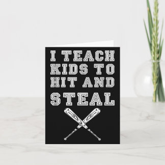 I Teach Kids To Hit And Steal - Baseball Coach Card