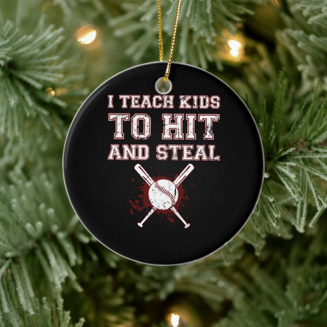 I Teach Kids to Hit and Steal - Baseball Coach Ceramic Ornament (Tree)