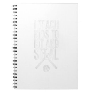 I Teach Kids To Hit And Steal Baseball Coaches Gif Notebook