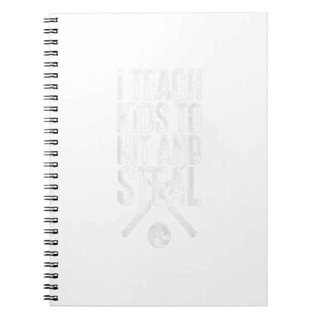 I Teach Kids To Hit And Steal Baseball Coaches Gif Notebook (Front)