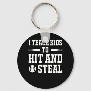 I Teach Kids To Hit Steal Softball Coach Keychain