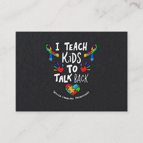 I Teach Kids To Talk Back Speech Language Therapy Business Card