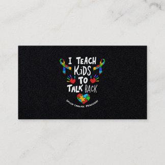 I Teach Kids To Talk Back Speech Language Therapy Business Card