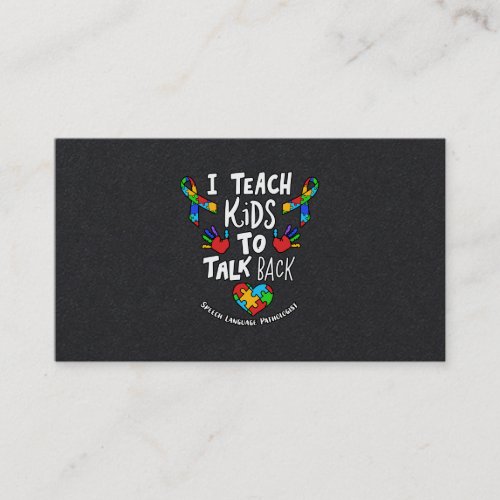 I Teach Kids To Talk Back Speech Language Therapy Business Card